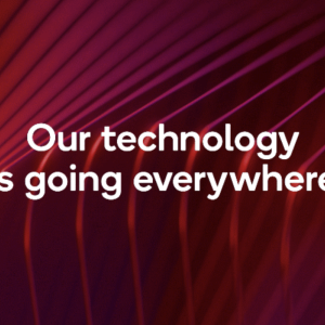 "Our technology is going everywhere"