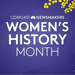 comcast newsmakers women's history month