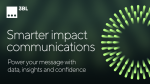 "Smarter Impact Communications. Power your message with data, insights and confidence."