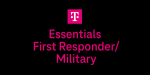 T-mobile logo. "Essentials First Responder/Military"