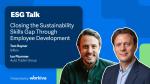 ESG Talk: Closing the Sustainability Skills Gap Through Employee Development.