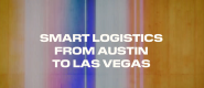 Text stating "Smart logistics from Austin to Las Vegas"