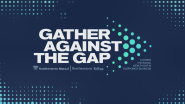"Gather Against the Gap"