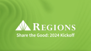 Regions Share the Good: 2024 Kickoff