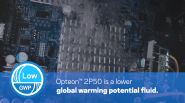 A computer part in a bubbling liquid. "Opteon 2P50 is a lower global warming potential fluid."