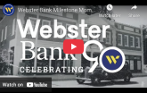 Webster Bank; Celebrating 90 Years.