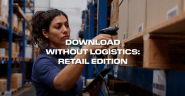 A warehouse worker scans a barcode on a pallet of boxes using a handheld scanner, with shelves of inventory in the background. Text overlay reads: ‘Download Without Logistics: Retail Edition.