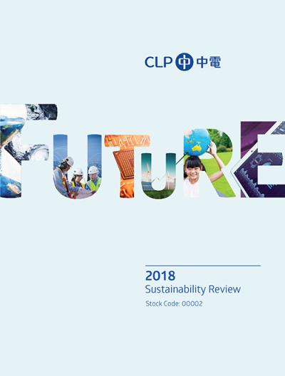 CLP’s 2018 Sustainability Review provides a snapshot of the environmental, social and governance topics identified as the most important to CLP and its stakeholders in the medium to long term.