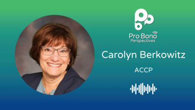 Pro Bono Perspectives ft. Carolyn Berkowitz, President & CEO, ACCP