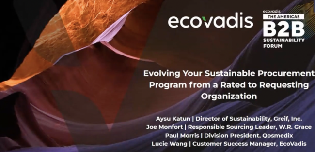 EcoVadis B2B Forum: Evolving your sustainable procurement program from a rated to requesting organization. 