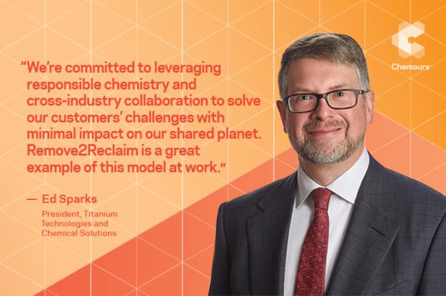 "We're committed to leveraging responsible chemistry and cross-industry collaboration to solve our customer' challenges with minimal impact on our shared planet. Remove2Reclaim is a great example of this model at work." -Ed Sparks with headshot