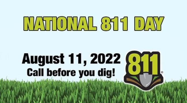National 811 Day. August 11, 2022, Call before you dig!
