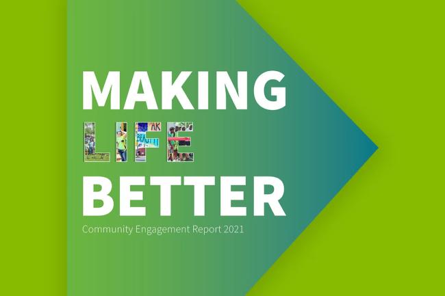Green right arrow on green background. "Making Life Better" Community Engagement Report 2021.