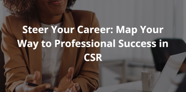 "Steer Your Career: Map Your Way to Professional Success in CSR"