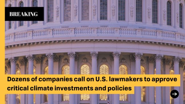 Image of the Capitol with the words "Dozens of companies call on U.S. lawmakers to approved critical climate investments and policies."