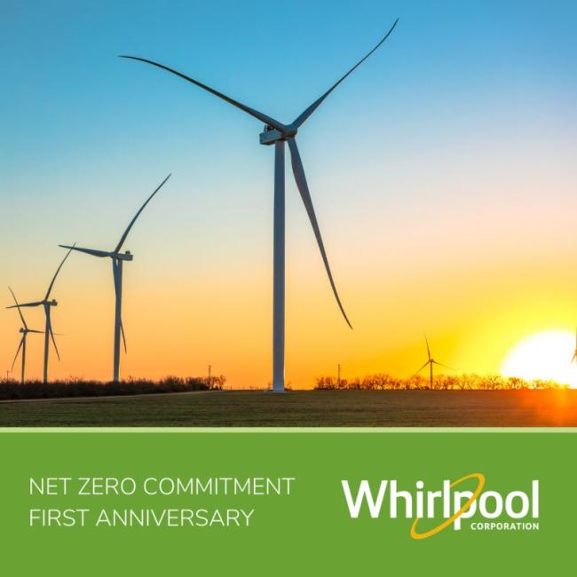 Photo of wind turbines with the text, "Net Zero Commitment First Anniversary, Whirlpool"