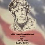 drawing of LCPL Steven Michael Hancock, Marines, Age 20, Coal City, Illinois, Died May 19, 2014
