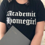 Shirt reads: Academic Homegirl