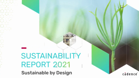 The 2021 Cadence Sustainability Report Highlights How Their Environmental, Social, and Governance Programs Are Essential 