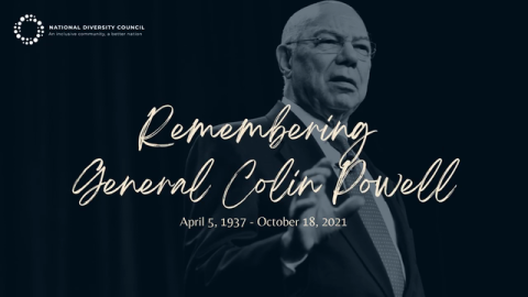 The National Diversity Council Honors the Legacy of General Colin Powell, the First Black U.S. Secretary of State