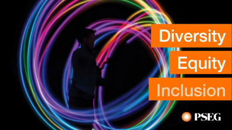 PSEG Launches New Diversity, Equity & Inclusion Report, Showcases Initiatives That Drive Workplace Change and Create Readiness for Workforce of the Future