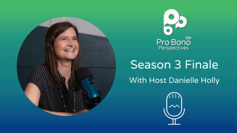 Pro Bono Perspectives Season 3 Finale: 3 Ways You Can Be a Force for Good in 2022