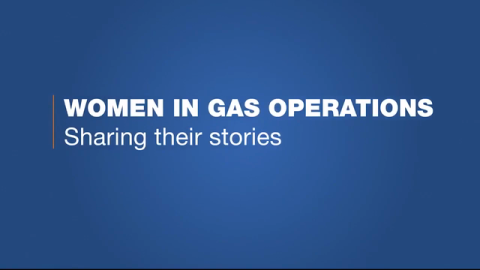 Sharing Their Journeys: Women in Gas Operations Love Their Work