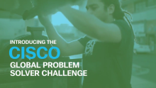 VIDEO | Cisco Global Problem Solver Challenge 2019 Now Open to Applicants 