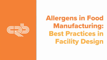 CRB's Best Practices in Food Manufacturing Facility Design