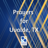 Prayers for Uvalde, TX