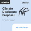 Workiva Climate Disclosure Proposal: Your Questions Answered. June 21; 2:00 - 2:30 PM ET