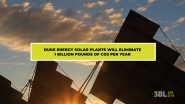 Partners in Purpose: Duke Energy Solar Plants Will Remove 1 Billion Pounds of CO2 Per Year