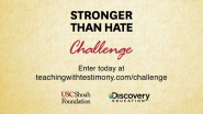 USC Shoah Foundation and Discovery Education Award $10,000 in Scholarships and Prizes to 2019 ‘Stronger Than Hate Challenge’ Winners