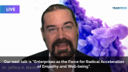 LifeGuides Featured in Keynote “Fireside Chat” at TransTech Wellbeing Conference -- “Enterprises as the Force for Radical Acceleration of Empathy & Wellbeing”
