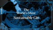 BOMBAY SAPPHIRE® on a Mission to be World's Most Sustainable Gin