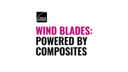 Wind Blades: Powered by Owens Corning Composites